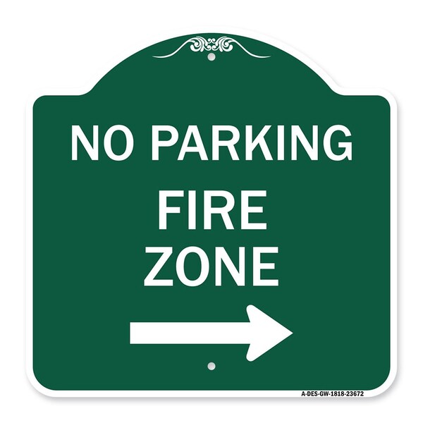 Signmission No Parking Sign Fire Zone W/ Right Arrow, Green & White Aluminum Sign, 18" x 18", GW-1818-23672 A-DES-GW-1818-23672 - main